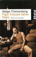 Helge Timmerberg - Tiger fressen keine Yogis
