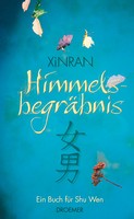 XiNRAN - Himmelsbegräbnis. Die Geschichte einer großen Liebe